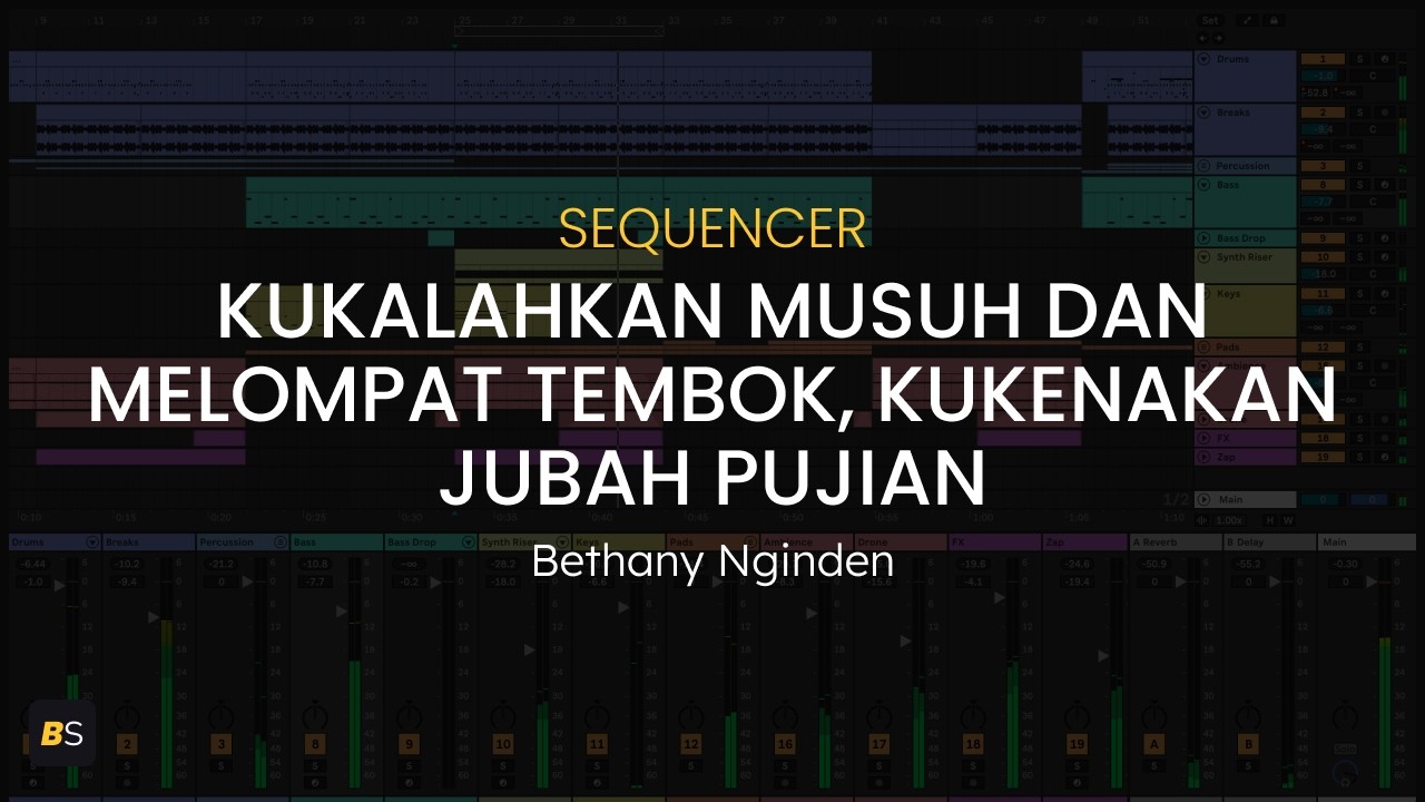 Kukalahkan Musuh Dan Melompat Tembok, Kukenakan Jubah Pujian | SEQUENCER | MULTITRACK | BACKINGTRACK