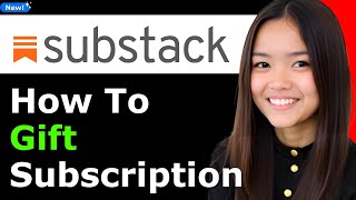 How to Gift a Substack Subscription 2025 (Step By Step)