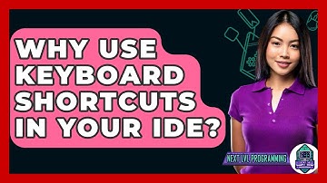 Why Use Keyboard Shortcuts In Your IDE? - Next LVL Programming