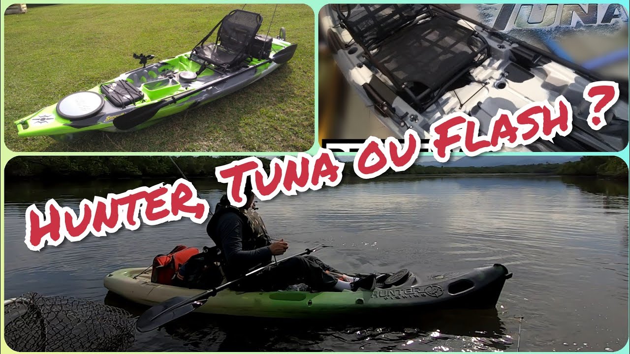 Caiaque HUNTER FISHING, TUNA PRO, FLASH. Duvidas, Indicações e Dicas