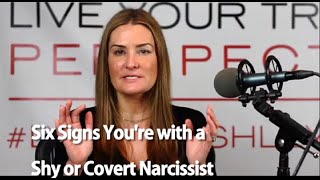 Six Signs that you’re with a Shy or Covert Narcissist