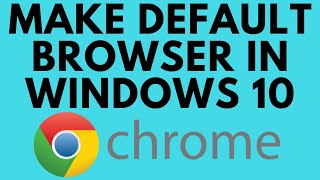 How To Make Google Chrome Default Browser In Windows 10 image