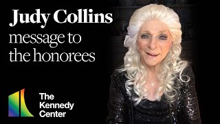 Judy Collins - Message to the Honorees | 44th Kennedy Center Honors