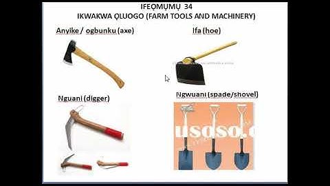 FARM TOOLS - IKWAKWA ÓLUOGO (UKWUANI LANGUAGE CLASS)