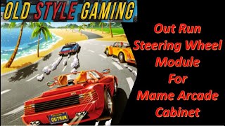 Outrun Arcade Steering Wheel Module for my Mame Cabinet (retro memories)