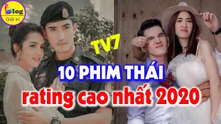 TOP 10 phim Thái Lan có rating cao nhất đài 7 năm 2020