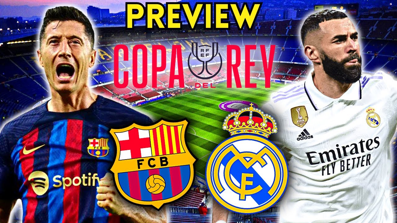 Barcelona vs Real Madrid | Copa Del Rey semi-finals 2023 | el clasico ...