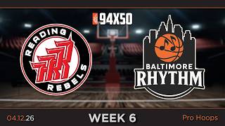 Reading Rebels at Baltimore Rhythm - WEEK 6 - 94x50 Pro Basketball League