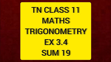 TN Class 11 Maths Trigonometry Ex 3.4 Sum 19