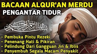 MUROTTAL MERDU Pengantar Tidur AL KAHFI, AL MULK, AR RAHMAN, YASIN, AL WAQIAH | Alaa Aqel