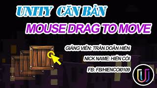 Học Lập Trình Game Unity3D - Mouse Drag to move GameObject