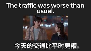 The Traffic Was Worse Than Usual. | Speak & Build Chinese (今天的交通比平时更糟。) | Ep.31