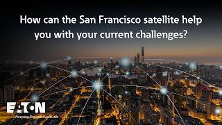 How can the San Francisco satellite help you with your current challenges?