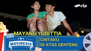 MOVINESIA RTV : CINTAKU DI ATAS GENTENG