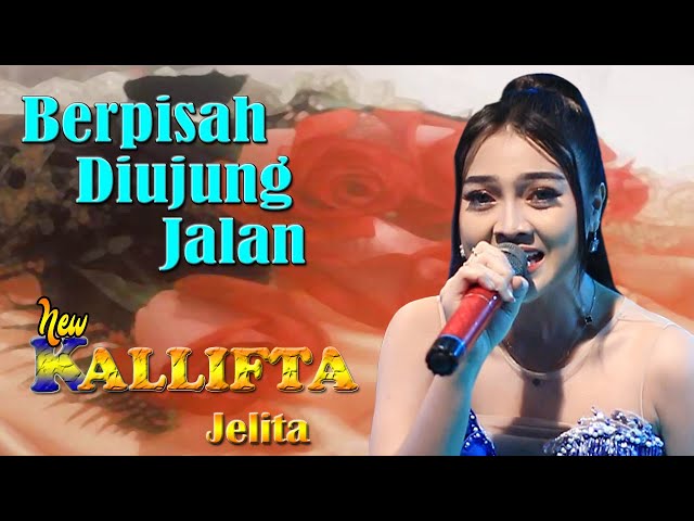 Parting at the End of the Road - Latest Dangdut - Jelita ft New Kallifta ( Subtitle) class=