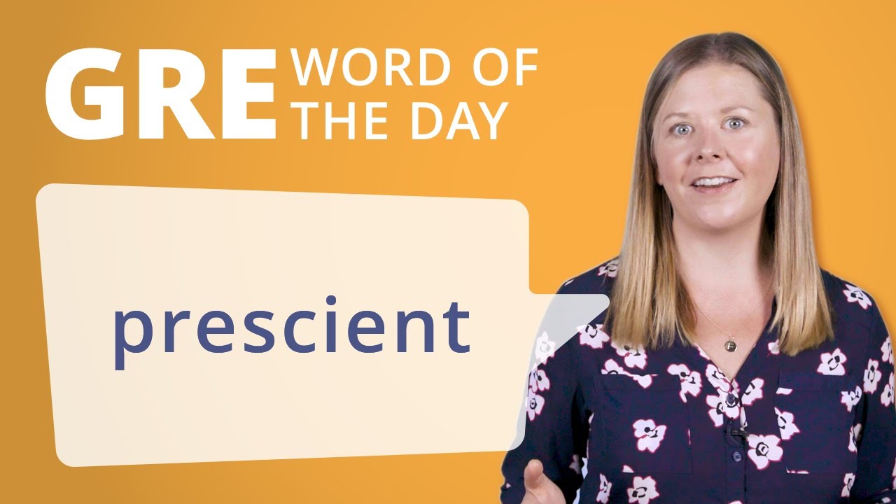 GRE Vocab Word of the Day: Prescient | Manhattan Prep - YouTube