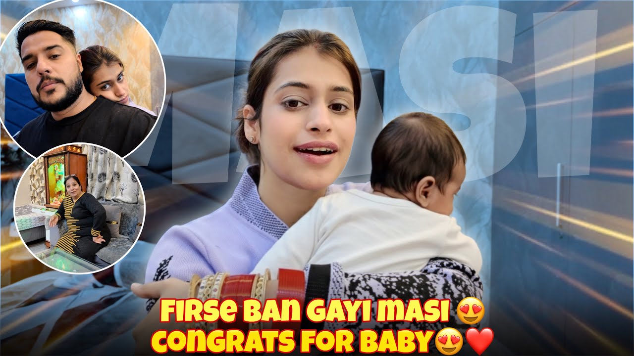 Firse Ban Gayi Masi 😍 Congrats For Baby ❤️😍
