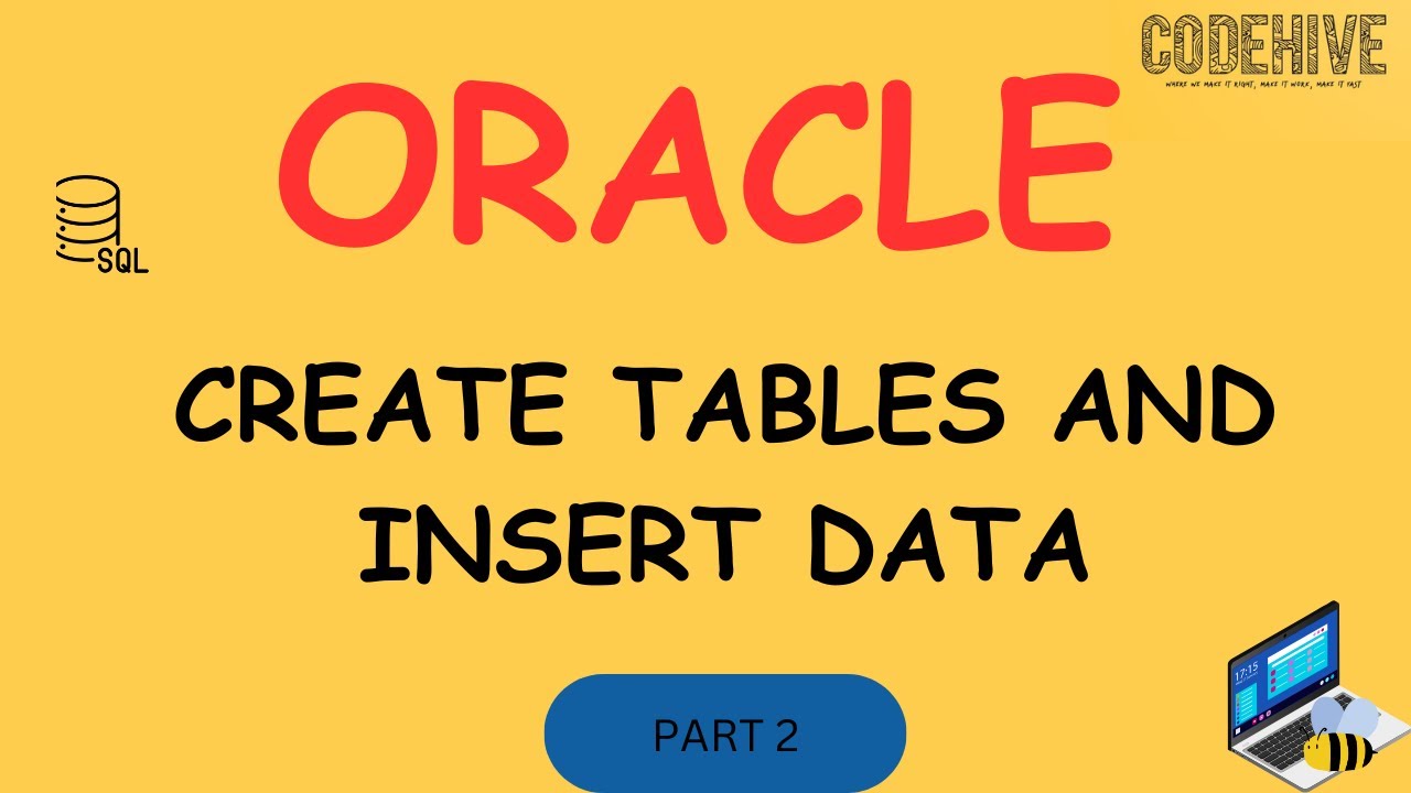 Oracle Tutorial: How to create and insert data into a table using ...