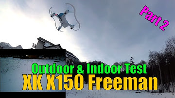 XK X150W With Optical Flow Positioning - Outdoor and Indoor Flight test