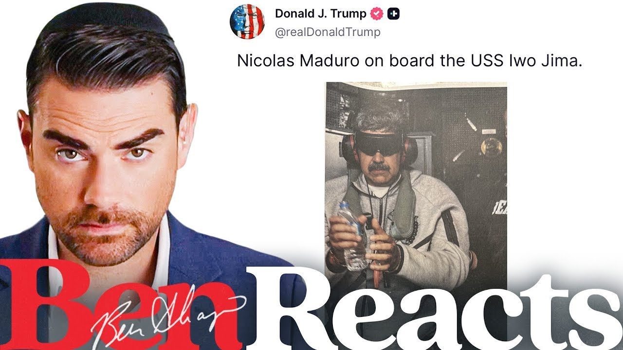 Ben Reacts: The U.S. Takes Down Maduro