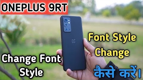 How To Change Font Style in OnePlus 9RT,One Plus 9rt Me Font Style & Size change Keise Kare