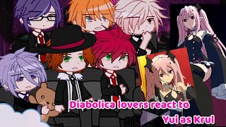 Diabolik lovers react to Yui as Krul || Gacha react