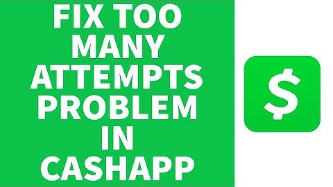 How To Fix Cash App Too Many Attempts Problem | Can