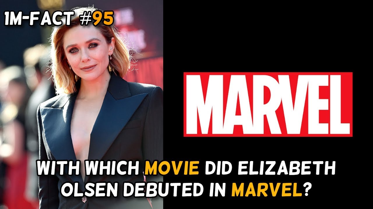 With Which Movie did Elizabeth Olsen Debuted in Marvel? | 1M-FACT #95 