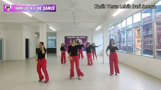 Kasih Yesus Lebih Dari Semua Line Dance - Beginner