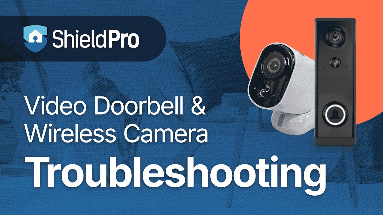 How to Troubleshoot Your ShieldPro Doorbell and Outdoor Camera ...