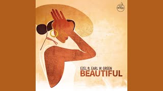 Ezel Feat.Earl W. Green - Beautiful (Original Mix)