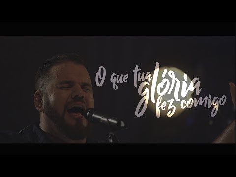 Hélio Borges - O Que Tua Glória Fez Comigo (Clipe Oficial)