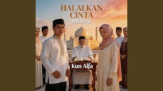 Halalkan Cinta - Nikah Aja