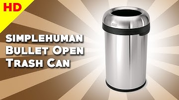 simplehuman Bullet Open Trash Can, Commercial Grade, Heavy Gauge Stainless Steel, 80 L/21.1 Gal