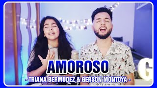 AMOROSO (cover) || TRIANA BERMUDEZ & GERSON MONTOYA