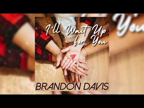 Brandon Davis - I'll Wait Up for You (Official Audio)