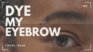 dye your eyebrow tiktok trend