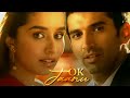 Ok jaanu  shraddha kapoor aditya roy kapur