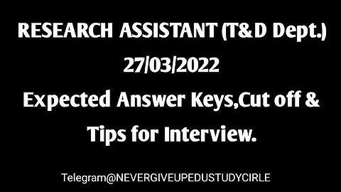 RESEARCH ASSISTANT(27/03/2022) Expected Answer keys, Cut off & Tips #nevergiveupedu #apsc2020