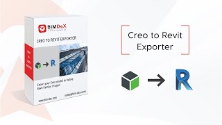 Creo to Revit Exporter, Converter, Importer, plug-in