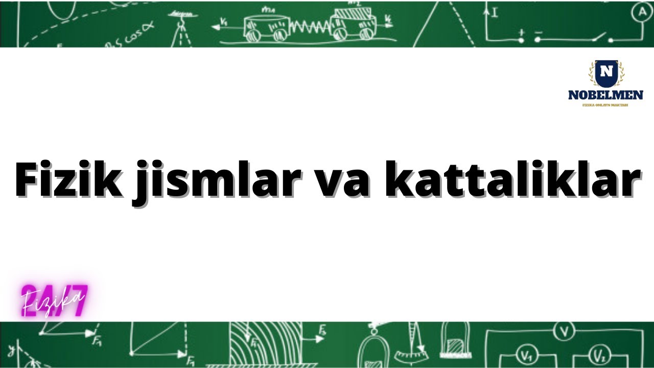 Fizik jismlar va kattaliklar : 2-dars