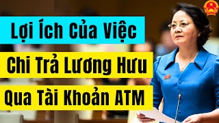 Lợi Ích Của Việc Chi Trả Lương Hưu Qua Tài Khoản ATM