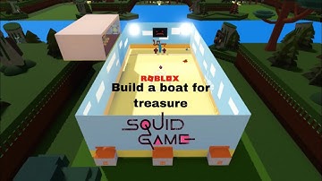 Roblox Build a boat for treasure squid game (600 subscriber special!)
