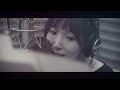 【南條愛乃】「believe in myself -acoustic arrange making MV-」