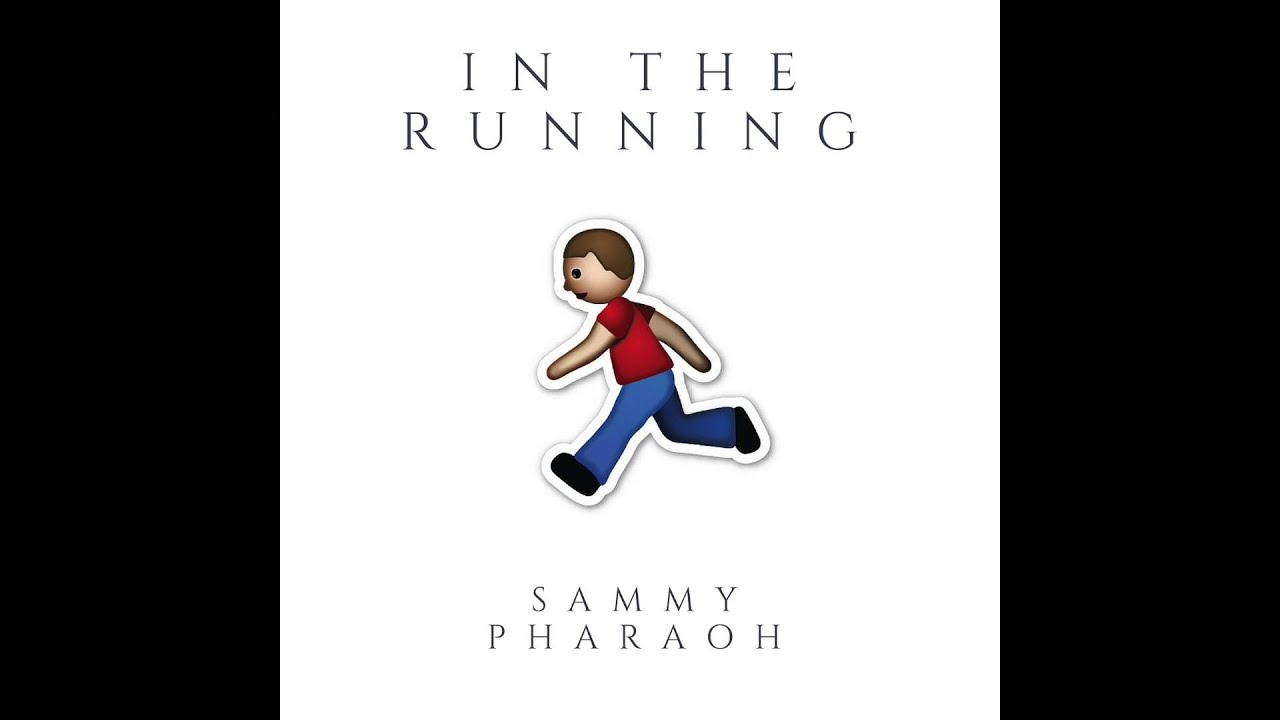 Sammy Pharaoh - In the Running