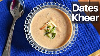 Dates Kheer Recipe | Khajoor ki kheer recipe | Dry fruits kheer| Dates payasam