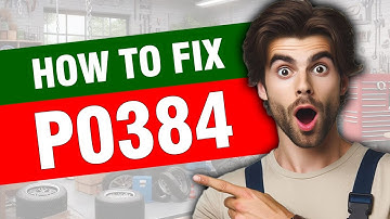 P0384 Glow Plug Control Module Control Circuit High 🟢 Trouble Code Symptoms Causes Solutions