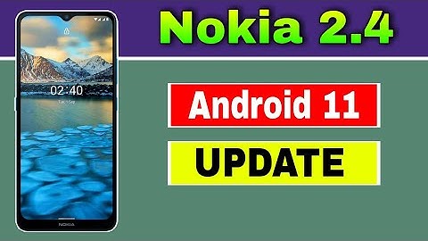 Nokia 2.4 gets the Android 11 Update