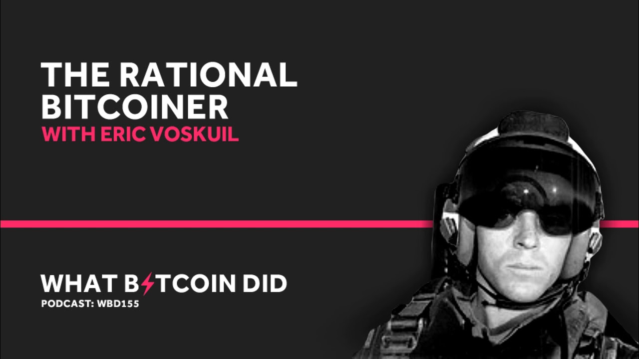 Eric Voskuil is the Most Rational Bitcoiner