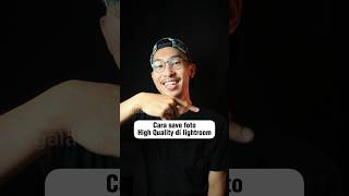 Cara save foto kualitas terbaik di Lightroom Mobile tutorialfotografi